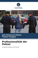 ProfessionalitäT Der Polizei ProfessionalitäT In Der Polizei Modise (U. A.) Buch