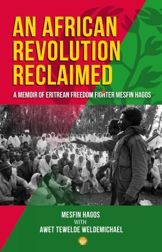 Mesfin Hagos An African Revolution Reclaimed (Tascabile)