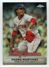 2019 Topps Chrome The Family Business - #22 - Pedro Martinez - Boston Red Sox