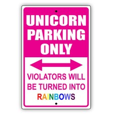 Unicorn Parking Only Violators Turned Into Rainbows Kids Gift Aluminum Sign