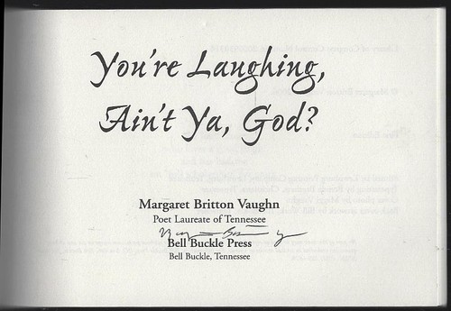 You're Laughing, Ain't Ya, God Signed Margaret Britton Vaughn 2006 Poetry Tenn - Picture 2 of 2