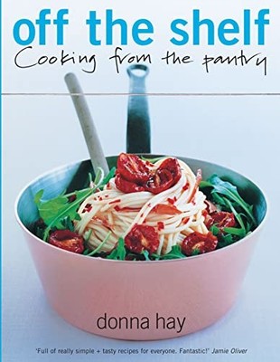 Off the Shelf: Cooking from th - VERY GOOD