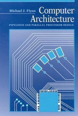 Computer Architecture : Pipelined and Parallel Processor Design H
