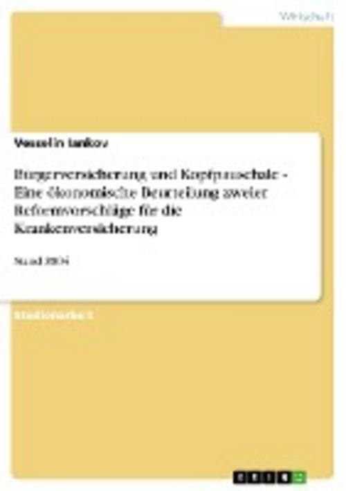 Bürgerversicherung Und Kopfpauschale - Eine Ökonomische Beurteilung