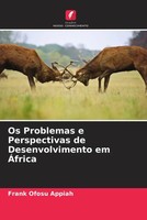Os Problemas E Perspectivas De Desenvolvimento Em ÁFrica Frank Ofosu Appiah Buch