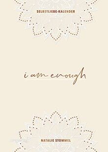 »I am enough«   Mein Selbstliebe-Kalender: Undatier... | Buch | Zustand sehr gut