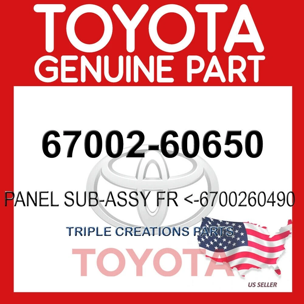 GENUINE OEM TOYOTA PANEL SUB-ASSY, FR <-6700260490 67002-60650 | eBay
