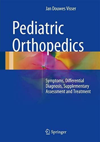 Pediatric Orthopedics: Symptoms, Differential Diagnosis (2017)