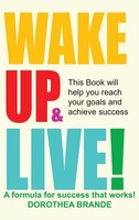 Wake Up And Live! | Dorothea Brande | Buch | Gebunden | Englisch | 2014