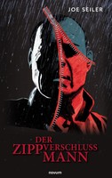 Joe Seiler | Der Zippverschlussmann | Taschenbuch | Deutsch (2023) | 396 S.