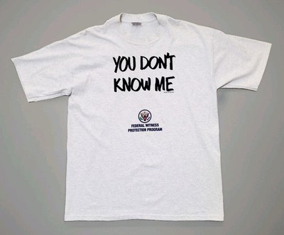 Vintage 90s Federal Witness Protection Program  You Dont Know Me  T-Shirt ~ XL