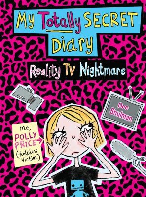 Polly Price's Totally Secret Diary: Reality TV Nightmare by Dee Shulmanby Dee Shulman | PB | Acceptable