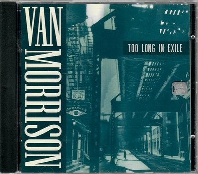 VAN MORRISON TOO LONG IN EXILE CD