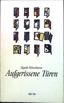Aufgerissene Türen. Heinzelmann, Regula: