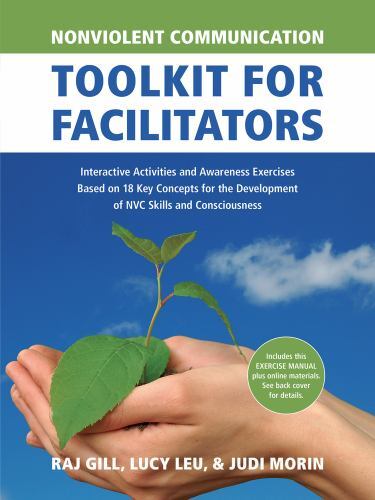 Nonviolent Communication Toolkit for Facilitators : Interactive Activities ...