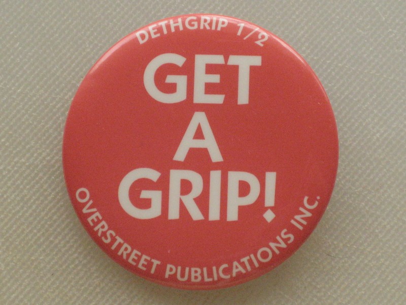 Pinback Button DEATHGRIP 1/2 "GET A GRIP!" Overstreet Comic Price Guide - 2"