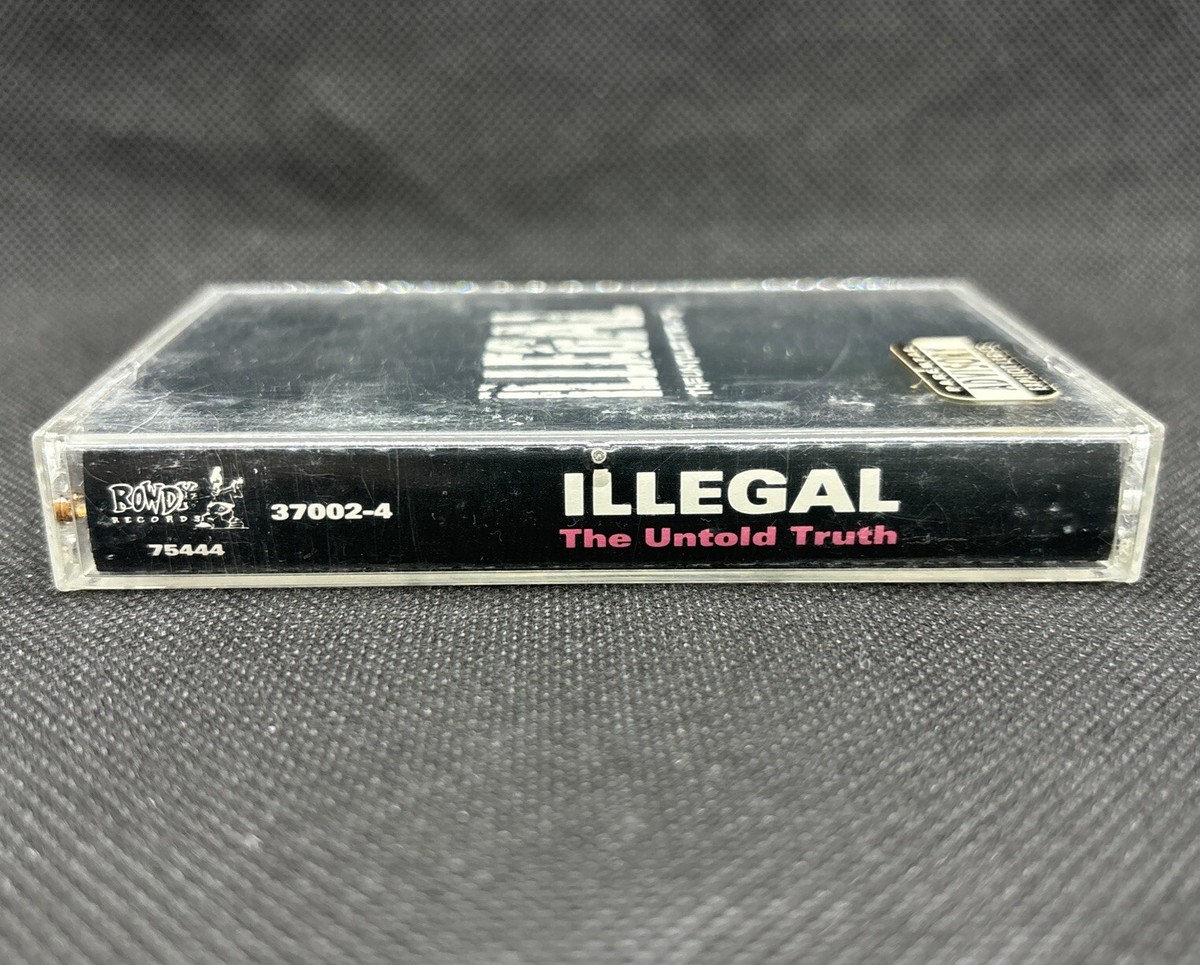 Illegal The Untold Truth Cassette Tape 1993 Rowdy Records