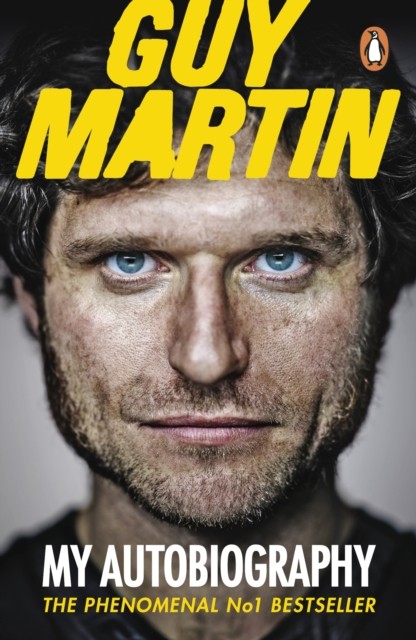 Guy Martin: My Autobiography by Guy Martin (Paperback Book)