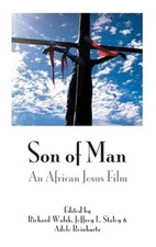 Son of Man: An African Jesus Film (Hardback or Cased Book)