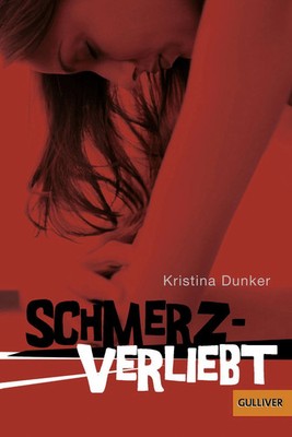 Schmerzverliebt Kristina Dunker Jugendbuch Liebe Krise Ritzen Taschenbuch