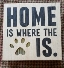 Home Is Where The Dog Is Wood and Metal Mantel Shelf Sign Plaque