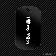 I Love my VQ37G37 Keychain GI dog tag engraved many colors
