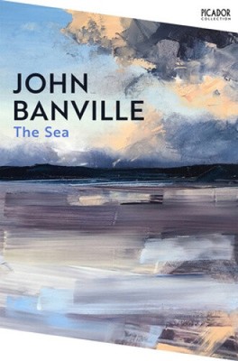 The Sea: The Booker Prize-winning novel (Picador Collection) by John Banville