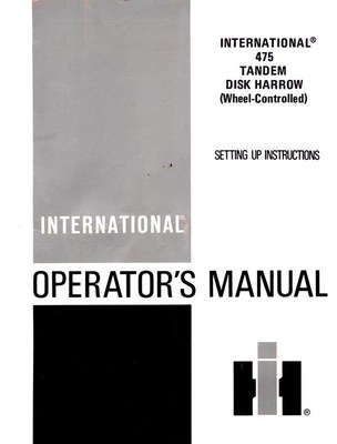 INTERNATIONAL 475 Tandem Disk Harrow Operators Manual
