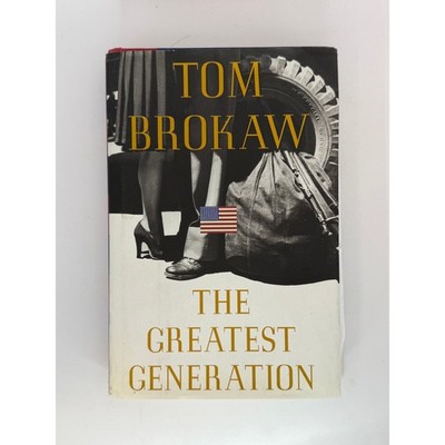 The Greatest Generation by Tom Brokaw Hardcover w/ Dust Jacket