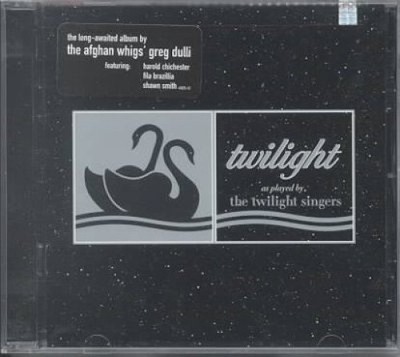 Twilight as Played by the Twilight Singers by The Twilight Singers