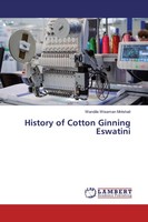 Wandile Wiseman Mntshali | History Of Cotton Ginning Eswatini | Taschenbuch