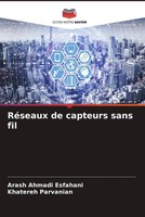Arash Ahmadi Esfahani (U. A.) | RéSeaux De Capteurs Sans Fil | Taschenbuch