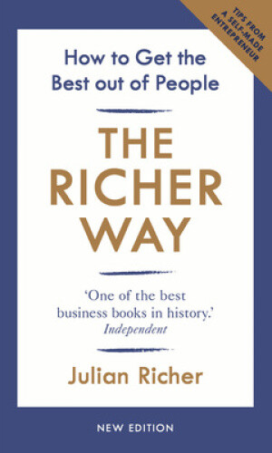 Thumbnail - The Richer Way: How To Get The Best Out Of People By Richer, Julian