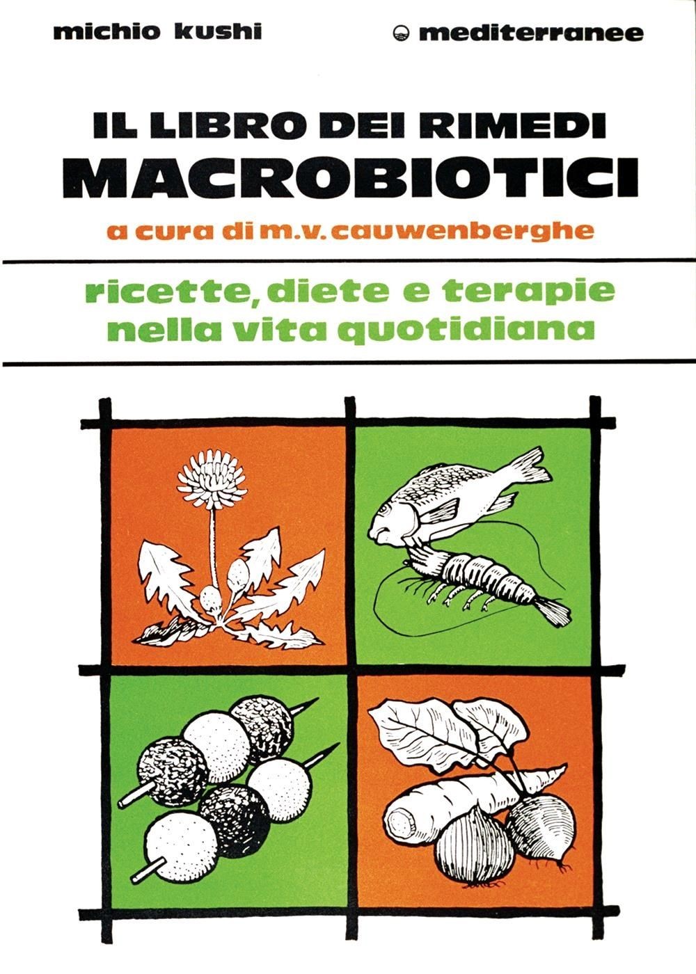 Libri Michio Kushi - Il Libro Dei Rimedi Macrobiotici - Immagine 2