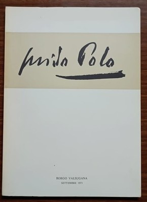 Ausstellung von Guido Polo: Borgo Valsugana, September 1971 MIT KÜNSTLERAUTOGRAMM