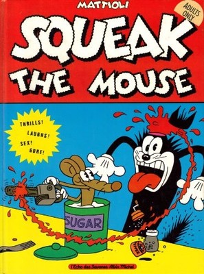 SQUEAK THE MOUSE By Massimo Mattioli - Hardcover *Excellent Condition*