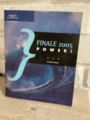 Finale 2005 Power! by Mark Johnson: Pre Owned Good Paperback