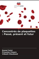 Komal Saini (U. A.) | ConcentréS De Plaquettes : Passé, PréSent Et Futur | Buch