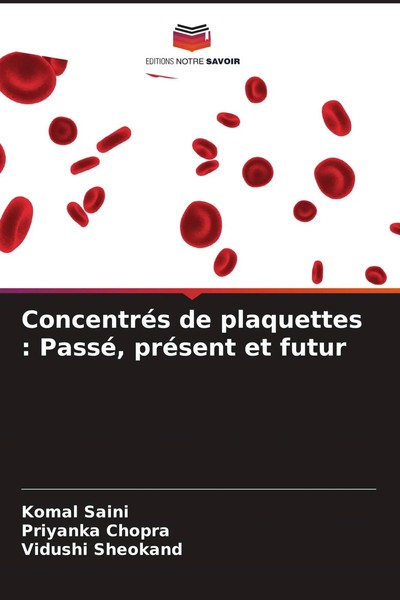Komal Saini (U. A.) | ConcentréS De Plaquettes : Passé, PréSent Et Futur | Buch-image