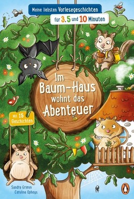 Sandra Grimm ~ Im Baum-Haus wohnt das Abenteuer - Meine liebst ... 9783328301387