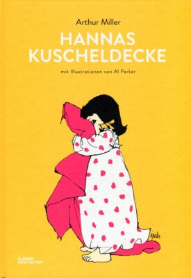 Hannas Kuscheldecke von Arthur Miller (2017, Gebundene Ausgabe)