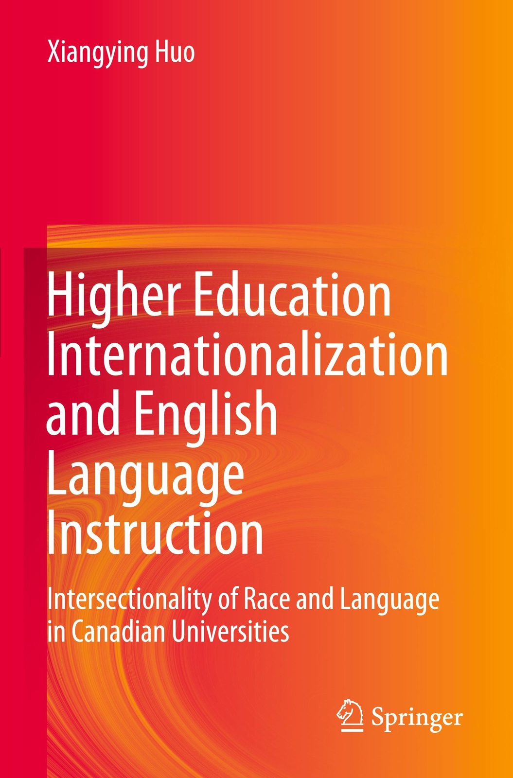 Thumbnail - Xiangying Huo | Higher Education Internationalization And English