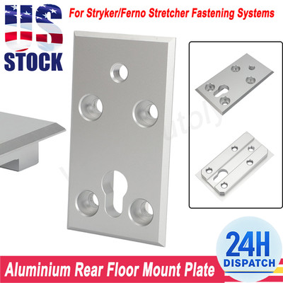 For Stryker Ferno Ambulance Gurney Cot System Rear Floor Mount Plate # 0900266