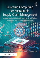 Jay Kumar Pandey (U. A.) | Quantum Computing For Sustainable Supply Chain...