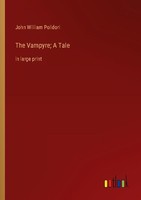 The Vampyre A Tale John William Polidori