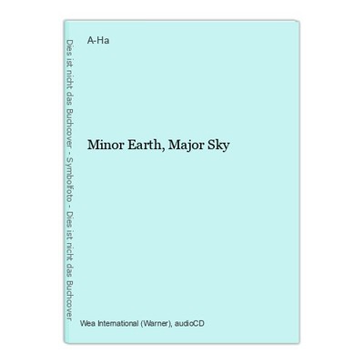 Minor Earth, Major Sky A-Ha: