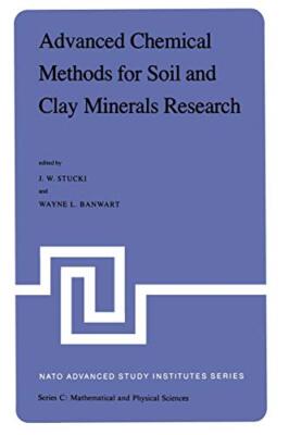 Advanced Chemical Methods for Soil and Clay Minerals Research: Proceedings of-,