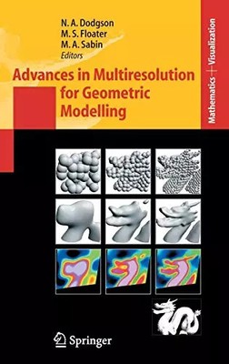 Advances In Multiresolution For Geometric Modelling, Neil Dodgson, Malcolm Sabin