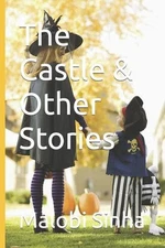 The Castle & Other Stories by Malobi Sona Sinha (English) Paperback Book