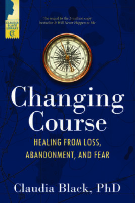 Changing Course: Healing from Loss, Abandonment, and Fear - Paperback - GOOD